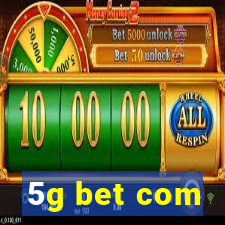 5g bet com