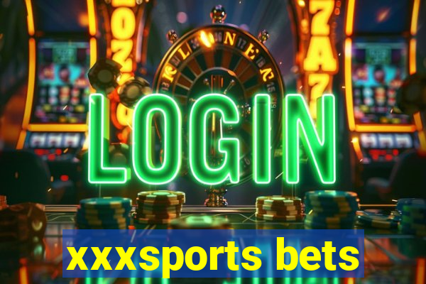 xxxsports bets