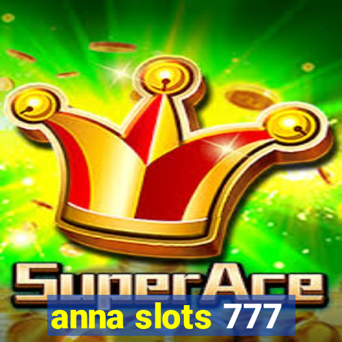 anna slots 777