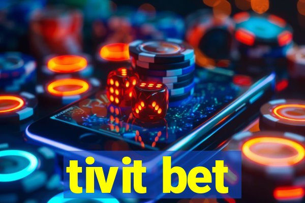 tivit bet