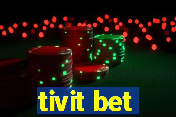 tivit bet