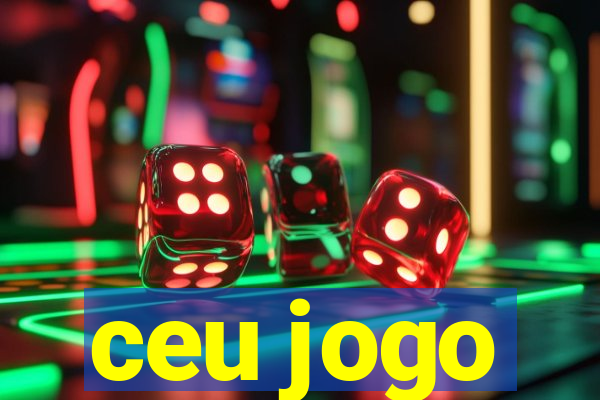 ceu jogo