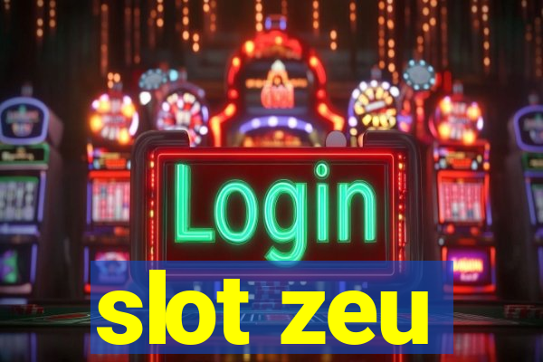 slot zeu