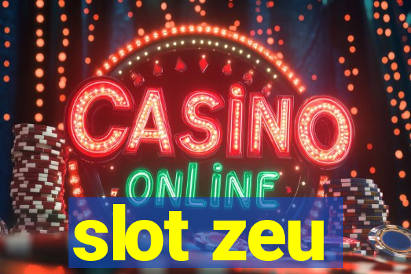 slot zeu