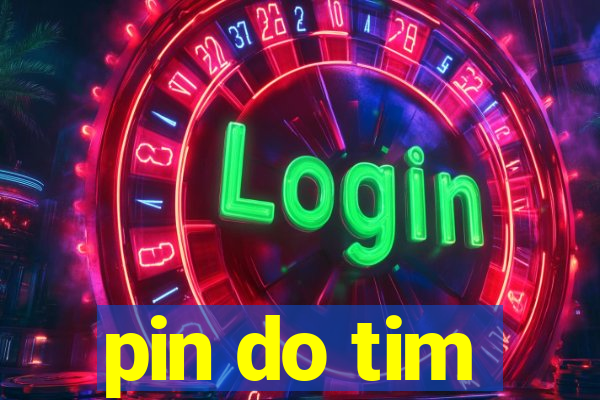 pin do tim