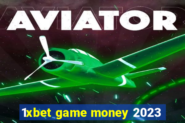 1xbet game money 2023