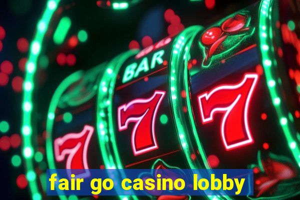 fair go casino lobby