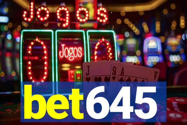 bet645