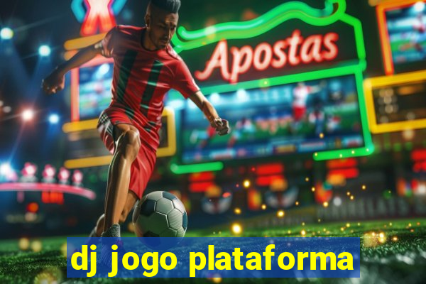 dj jogo plataforma