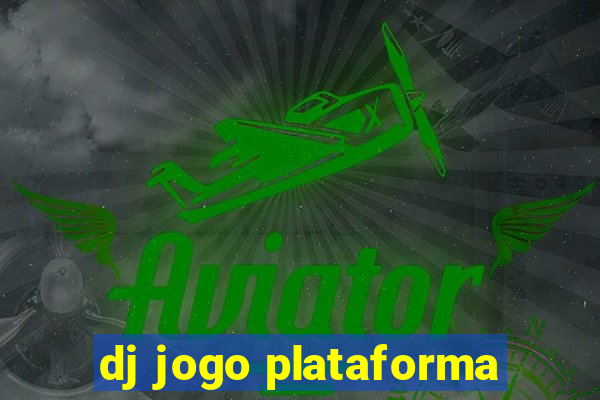 dj jogo plataforma