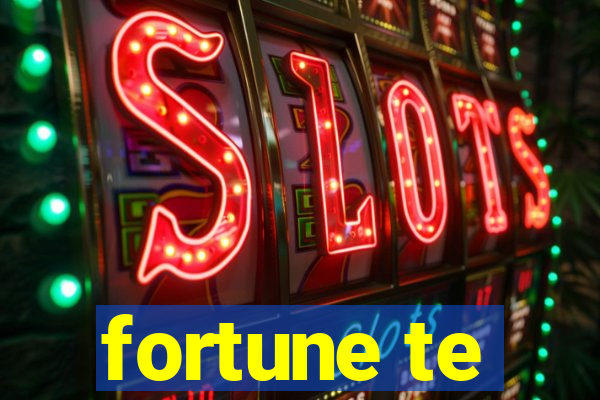 fortune te