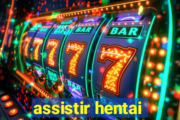 assistir hentai