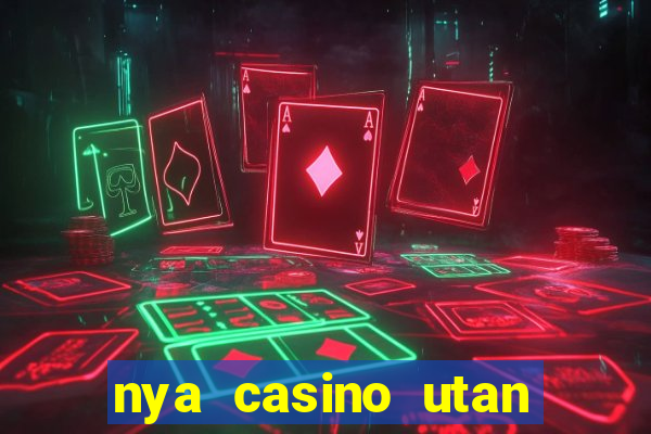 nya casino utan svensk licens