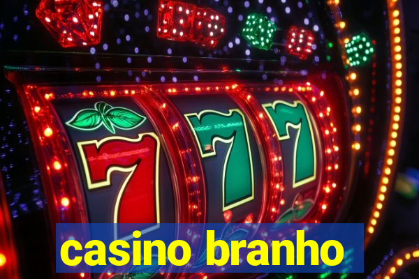 casino branho