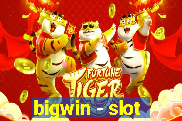 bigwin - slot