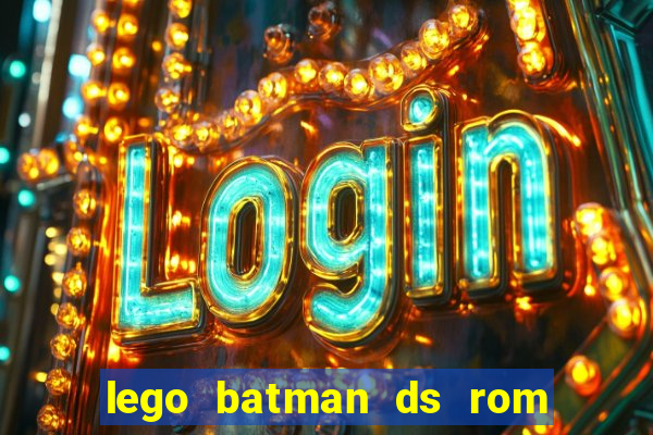 lego batman ds rom pt br