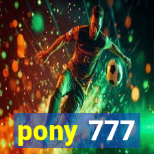 pony 777