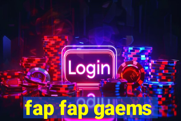 fap fap gaems