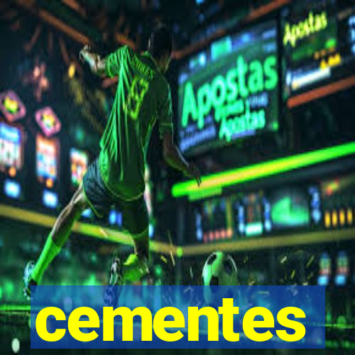 cementes