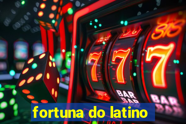 fortuna do latino