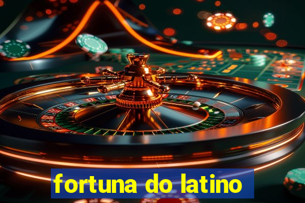 fortuna do latino