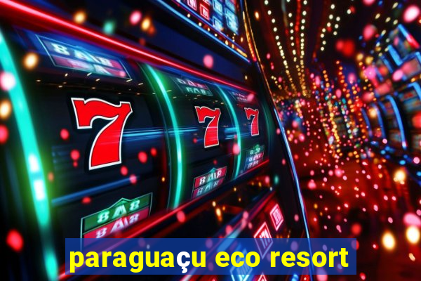 paraguaçu eco resort