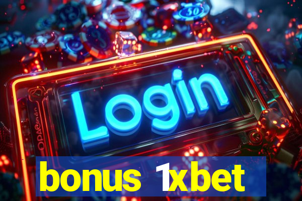 bonus 1xbet