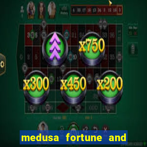 medusa fortune and glory slot