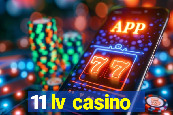 11 lv casino