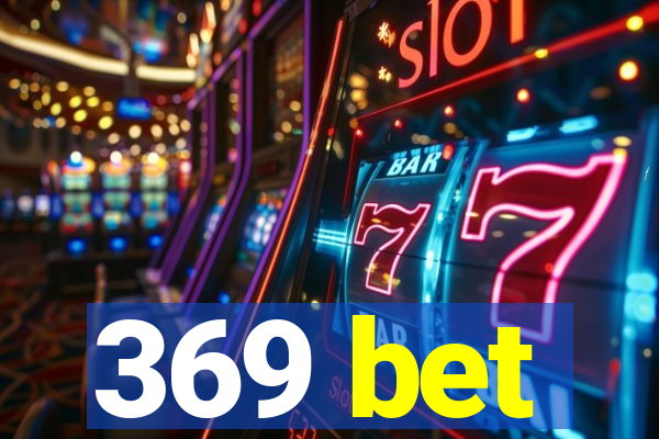 369 bet