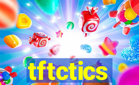 tftctics