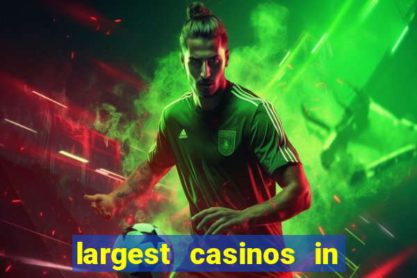 largest casinos in the usa