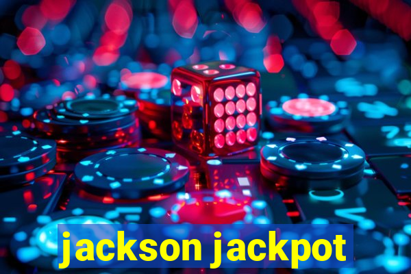 jackson jackpot