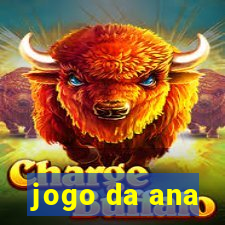 jogo da ana