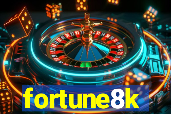 fortune8k