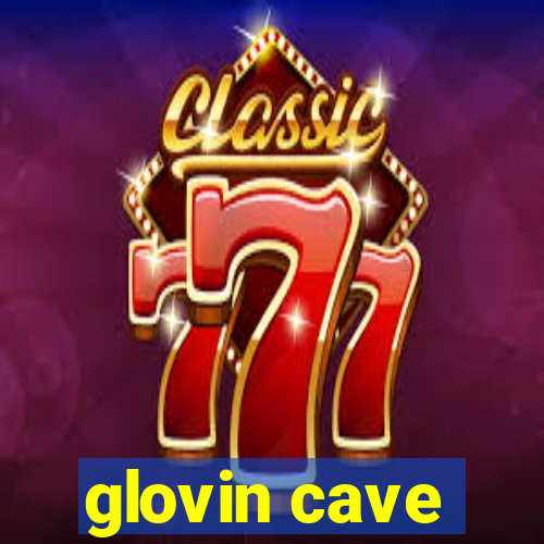 glovin cave