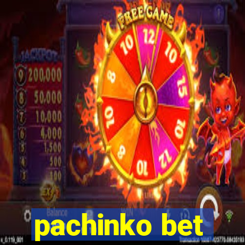 pachinko bet