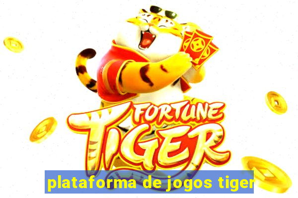 plataforma de jogos tiger