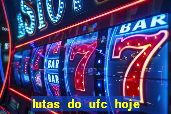 lutas do ufc hoje ao vivo