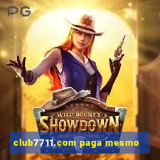 club7711.com paga mesmo