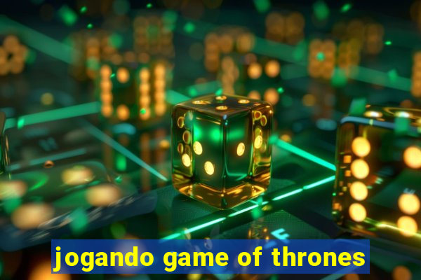 jogando game of thrones