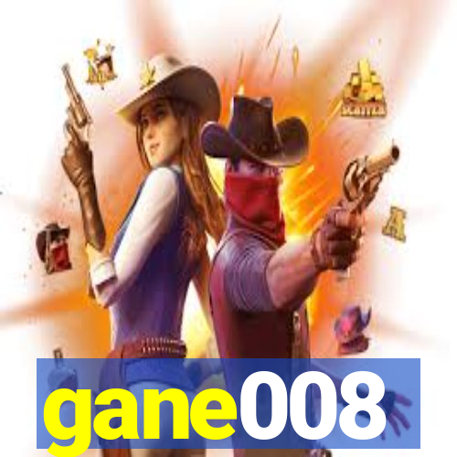 gane008