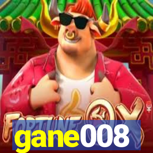 gane008