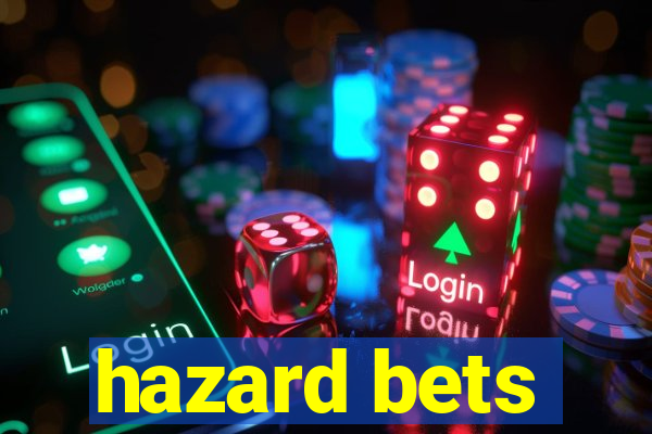 hazard bets