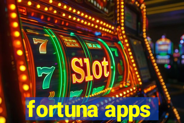 fortuna apps