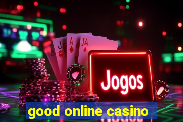 good online casino