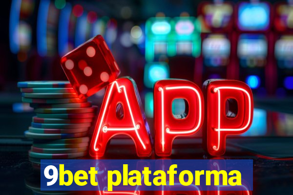 9bet plataforma