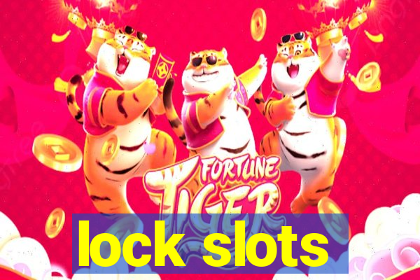 lock slots