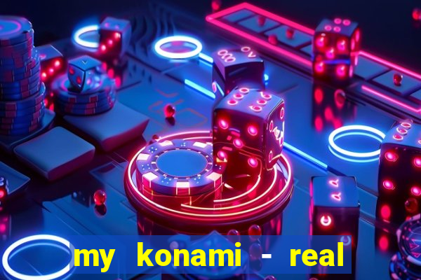 my konami - real vegas slots