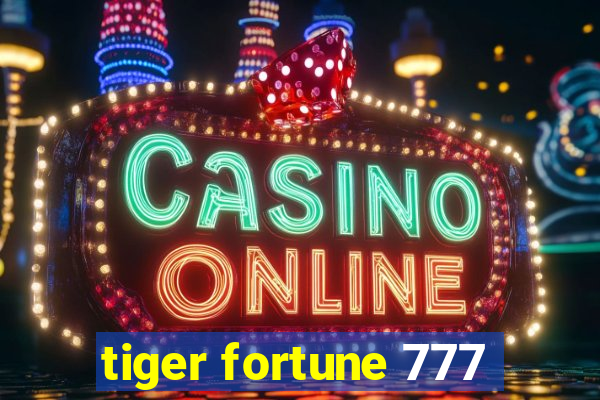 tiger fortune 777